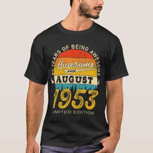 69 Year Old Awesome Since August 1953 Gifts 69th B T_Shirt
