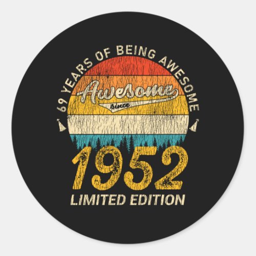 69 Year Old Bday 1952 Awesome Since 69th Birthday Classic Round Sticker