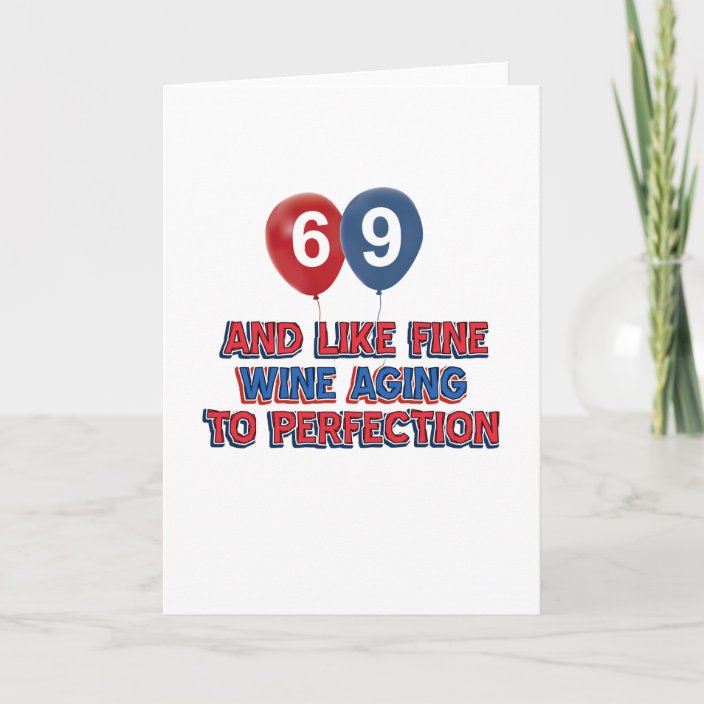 69 Year Old Birthday Ts Card 9613