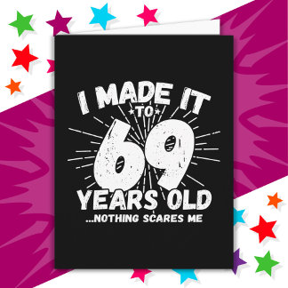 69 Year Old Sarcastic Meme Funny 69th Birthday Card