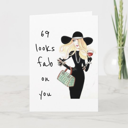 69th And You Are Fabulous Birthday Card 0148