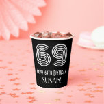 [ Thumbnail: 69th Birthday — Art Deco Inspired Look “69” + Name Paper Cups ]