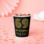 [ Thumbnail: 69th Birthday: Art Deco Inspired Look “69” & Name Paper Cups ]
