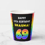 [ Thumbnail: 69th Birthday: Colorful Rainbow # 69, Custom Name Paper Cups ]