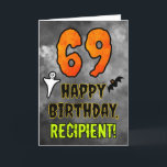 69th Birthday: Eerie Halloween Theme   Custom Name Card<br><div class="desc">The front of this scary and spooky Halloween themed birthday greeting card design features a large number “69”. It also features the message “HAPPY BIRTHDAY, ”, and a customizable name. There are also depictions of a bat and a ghost on the front. The inside features a customizable birthday greeting message,...</div>