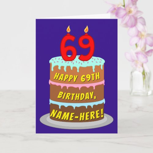 69th Birthday: Fun Cake and Candles + Custom Name