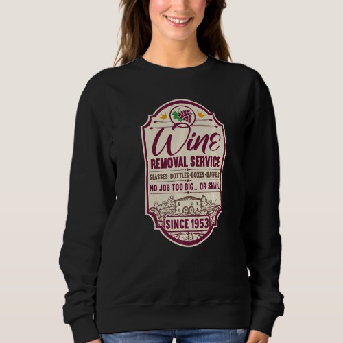 69th Birthday I Label Wine Decanter I Wine Removal Sweatshirt