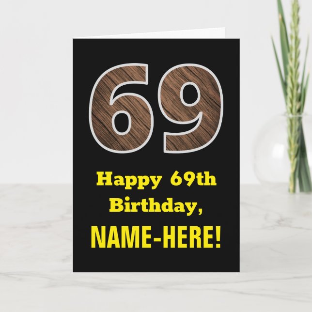 69th Birthday: Name, Faux Wood Grain Pattern "69" Card (Front)