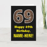[ Thumbnail: 69th Birthday: Name, Faux Wood Grain Pattern "69" Card ]