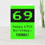 [ Thumbnail: 69th Birthday: Nerdy / Geeky Style "69" and Name Card ]