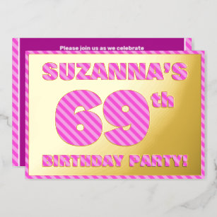 69th Birthday Party — Bold, Fun, Pink Stripes # 69 Foil Invitation
