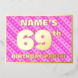 69th Birthday Party — Fun Pink Hearts and Stripes Foil Invitation