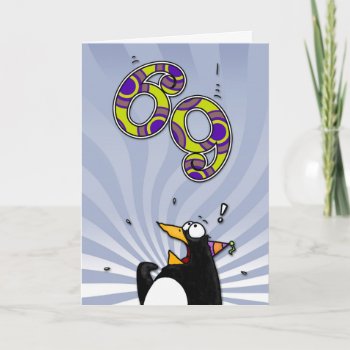 69th Birthday - Penguin Surprise Card by cfkaatje at Zazzle