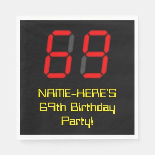 69th Birthday Red Digital Clock Style 69  Name Napkins