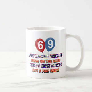 69th year old snow on the roof birthday designs coffee mug