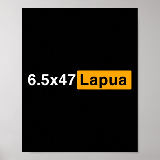 6.5x47 Lapua Ammo - Hunting Precision Shooting  Poster (Front)