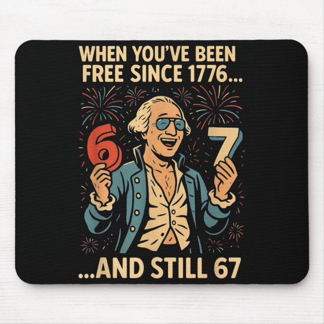 6-7 7-6 George Washington Meme Funny 67 Design  Mouse Pad (Front)