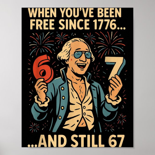 6-7 7-6 George Washington Meme Funny 67 Design  Poster (Front)