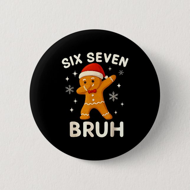 6 7 Bruh Christmas Gingerbread 67 Brainrot Boys Fu Button (Front)
