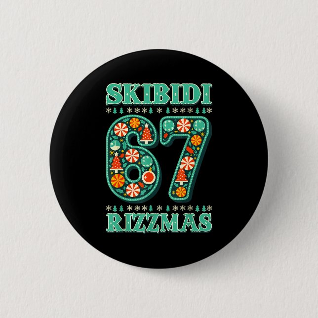 6 7 Christmas Skibidi Rizzmas 67 Meme Gen Alpha Sl Button (Front)