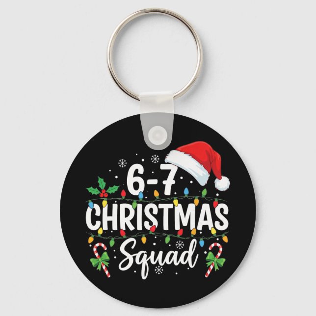 6-7 Christmas Squad Funny 67 Six Seven Meme Xmas 6 Keychain (Front)
