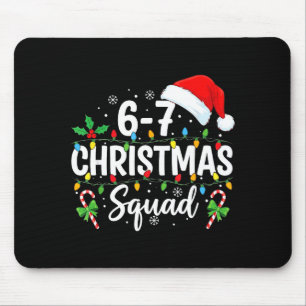 6-7 Christmas Squad Funny 67 Six Seven Meme Xmas 6 Mouse Pad