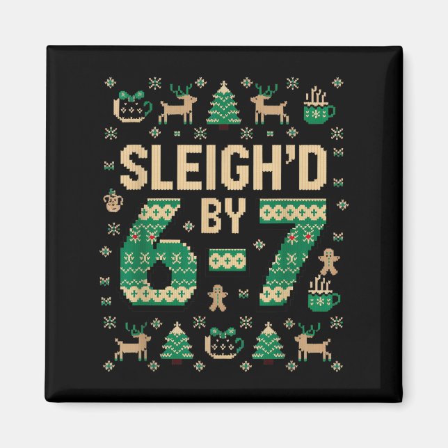 6-7 Christmas Ugly Sweater Six Seven Xmas 67 Meme  Magnet (Front)