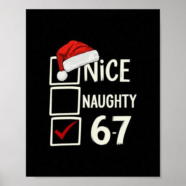 6-7 Costume Meme Nice Naughty 67 Christmas Brain R Poster (Front)