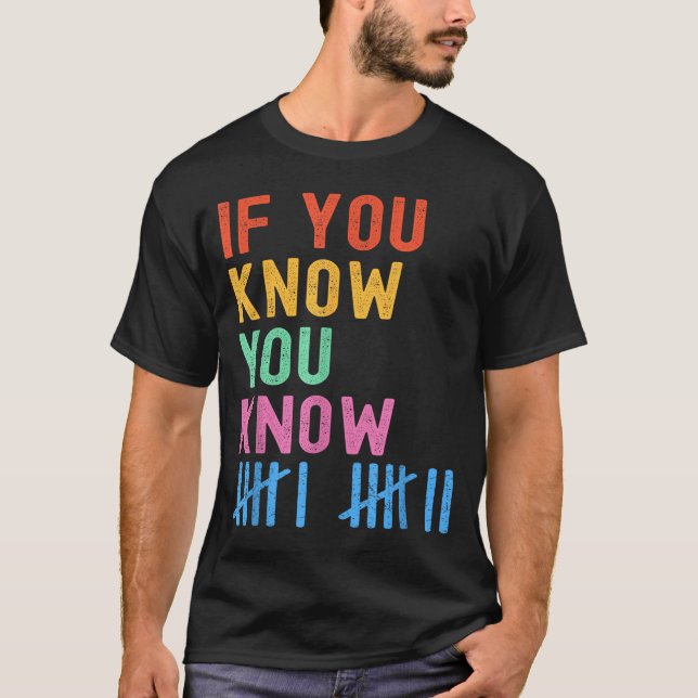 6 7 Funny If You Know You Know Tally Marks Six Sev T-Shirt (Front)