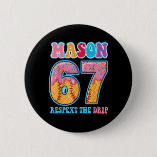 6 7 Mason Baseball Drip Number 67 Player Or 67th B Button