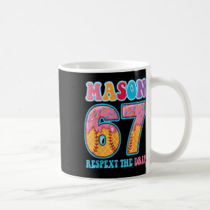 6 7 Mason Baseball Drip Number 67 Player Or 67th B Coffee Mug