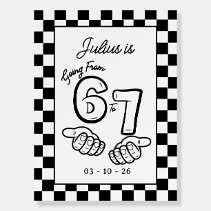 6 7 Meme Checkerboard Birthday Welcome Sign