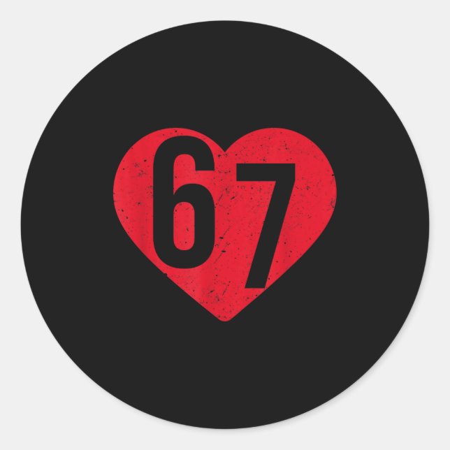 6 7 Meme Heart Gen Alpha Six Seven 67 Valentines B Classic Round Sticker (Front)