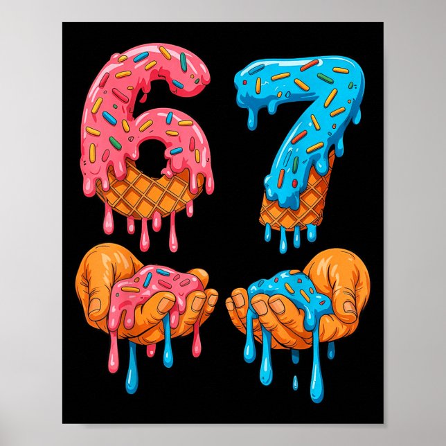 6 7 Meme Ice Cream Drip Gen Alpha Slang  Poster (Front)