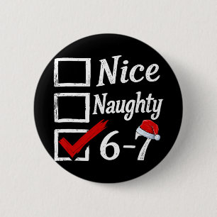 6-7 Meme Nice Naughty 67 Christmas Brain Rot Funny Button