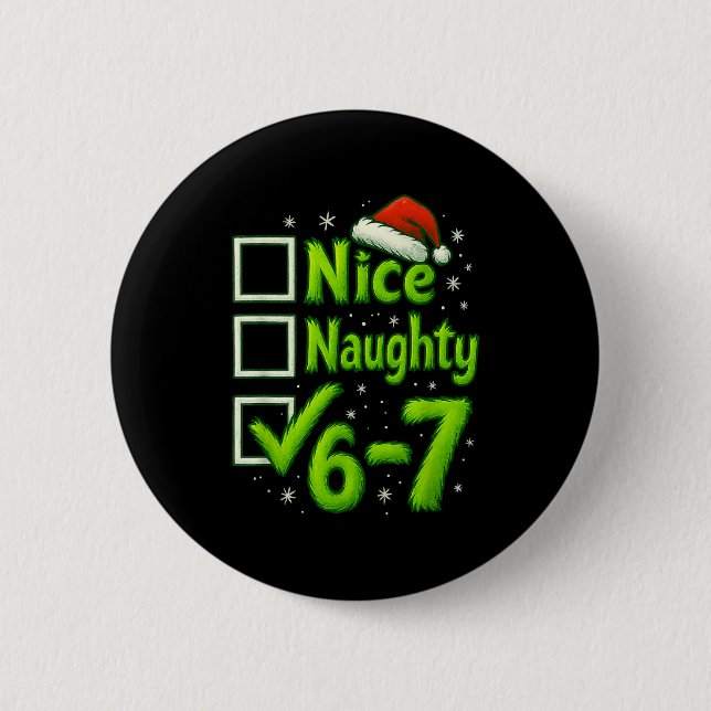 6-7 Meme Nice Naughty 67 Christmas Brain Rot Funny Button (Front)