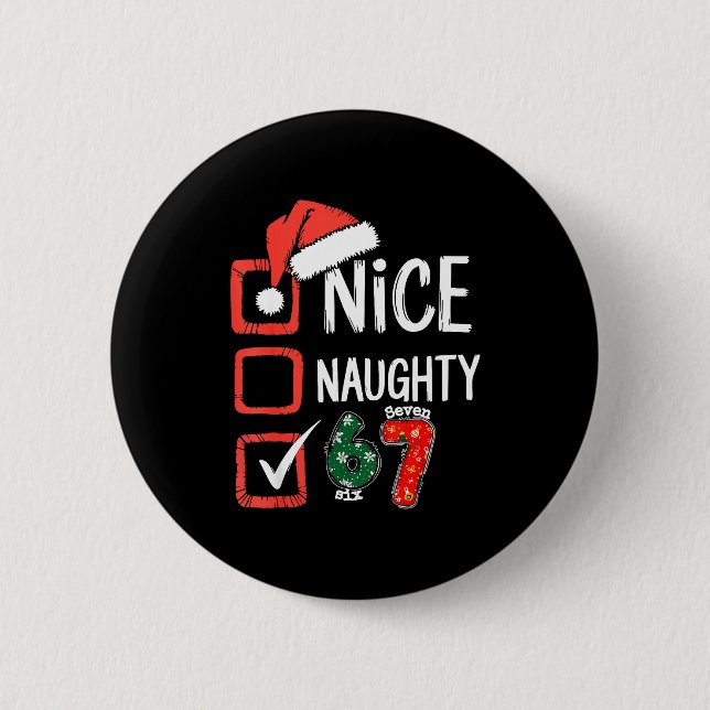6-7 Meme Nice Naughty 67 Christmas Brain Rot Funny Button (Front)