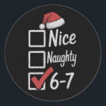 6-7 Meme Nice Naughty 67 Christmas Brain Rot Funny Classic Round Sticker<br><div class="desc">6-7 Meme Nice Naughty 67 Christmas Brain Rot Funny</div>