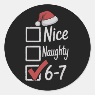 6-7 Meme Nice Naughty 67 Christmas Brain Rot Funny Classic Round Sticker