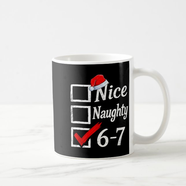 6-7 Meme Nice Naughty 67 Christmas Brain Rot Funny Coffee Mug (Right)