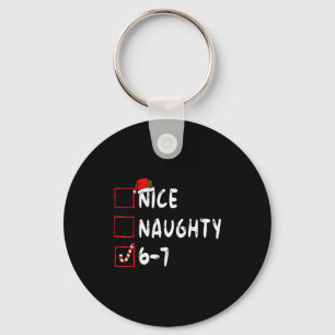 6-7 Meme Nice Naughty 67 Christmas Brain Rot Funny Keychain