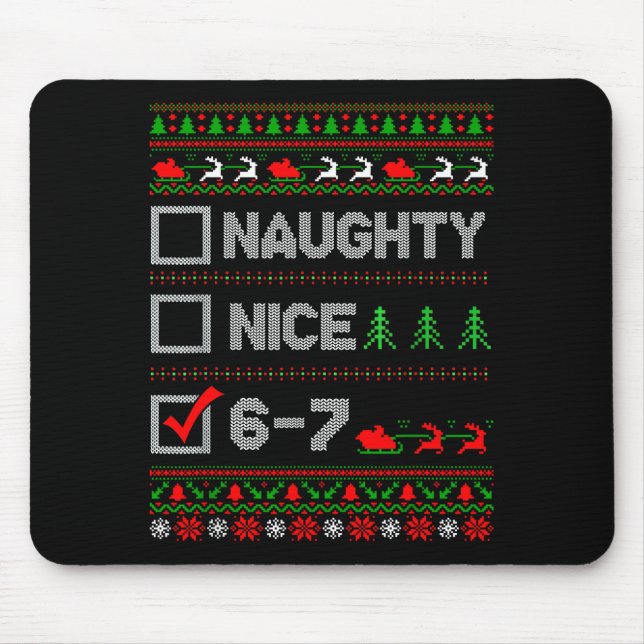 6-7 Meme Nice Naughty 67 Christmas Brain Rot Funny Mouse Pad (Front)
