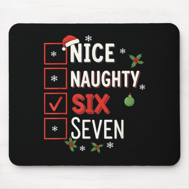 6-7 Meme Nice Naughty 67 Christmas Brain Rot Funny Mouse Pad (Front)