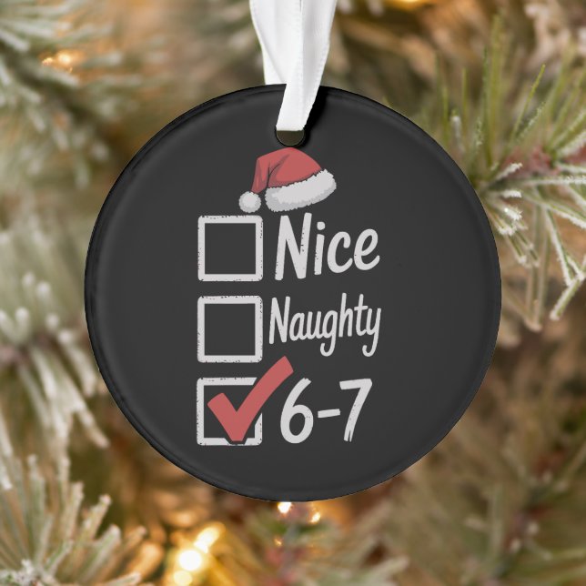 6-7 Meme Nice Naughty 67 Christmas Brain Rot Funny Ornament (Tree)