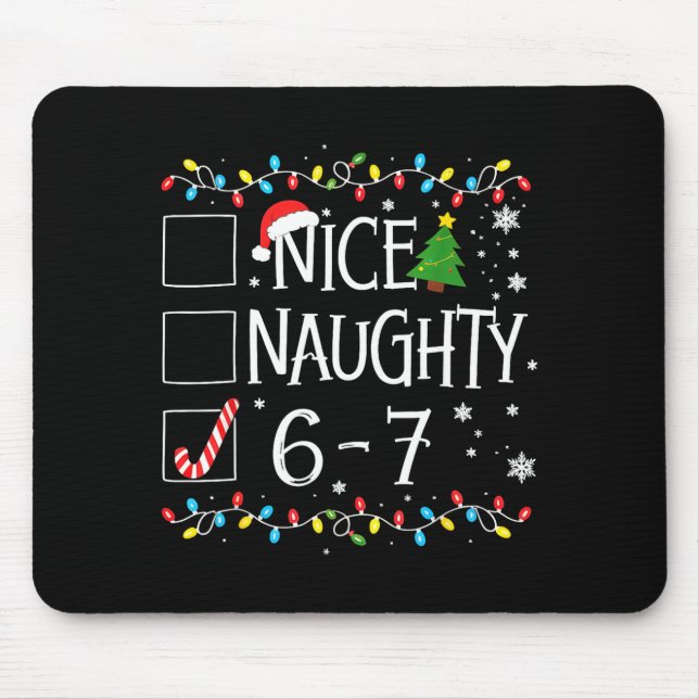 6-7 Meme Nice Naughty 67 Christmas  Mouse Pad (Front)