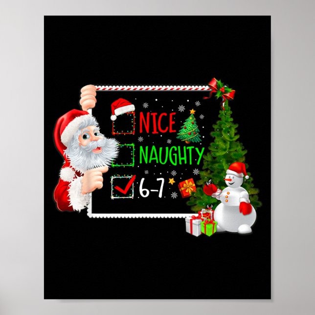 6-7 Meme Nice Naughty 67 Christmas Santa Says  Poster (Front)