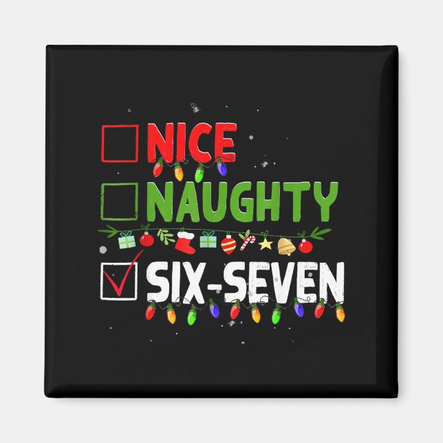 6-7 Meme Nice Naughty Six Seven 67 Funny Christmas Magnet (Front)