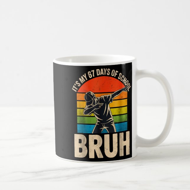 6 7 Meme Six Seven Dabbing It's My 67 Days Of Scho Coffee Mug (Right)