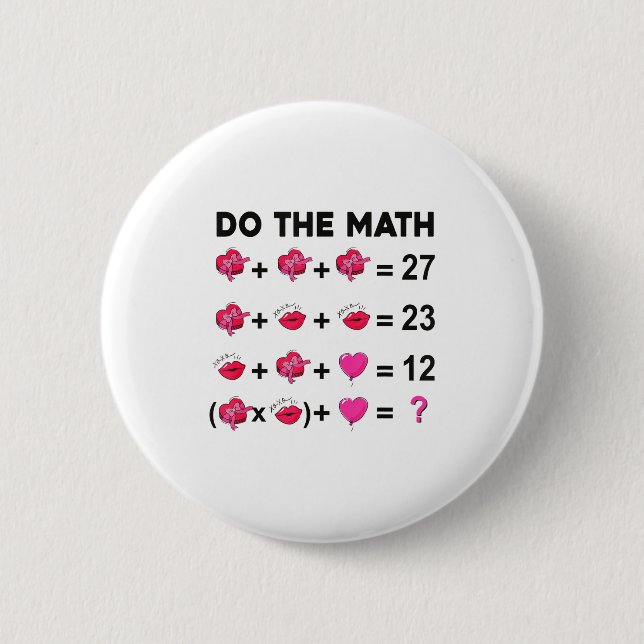 6 7 Meme Six Seven Do The Math Teacher Valentines  Button (Front)