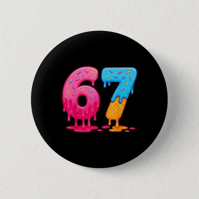 6 7 Meme Six Seven Ice Cream Drip  Button (Front)